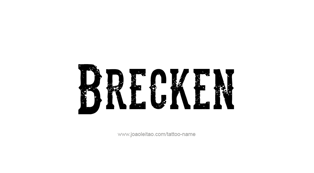 Tattoo Design  Name Brecken   