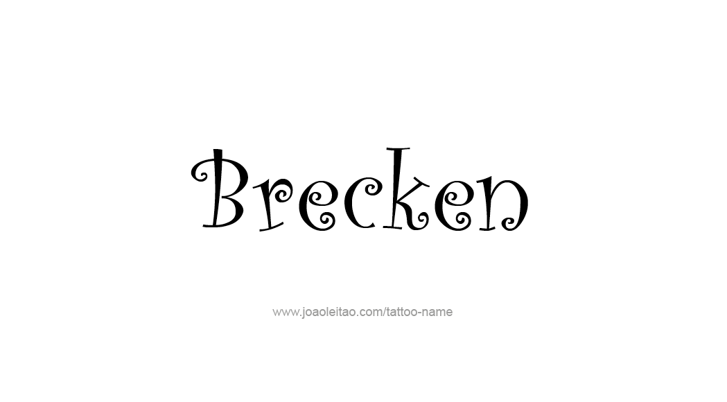 Tattoo Design  Name Brecken   