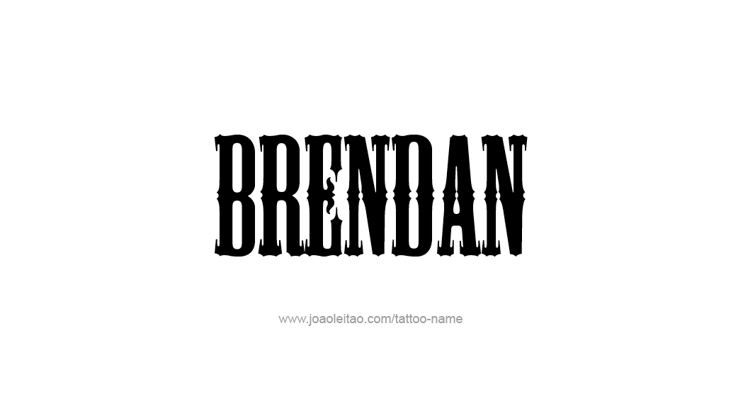 Tattoo Design  Name Brendan   