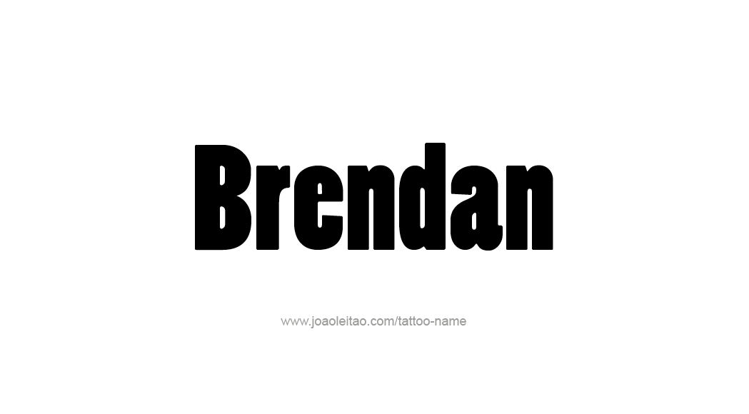 Tattoo Design  Name Brendan   