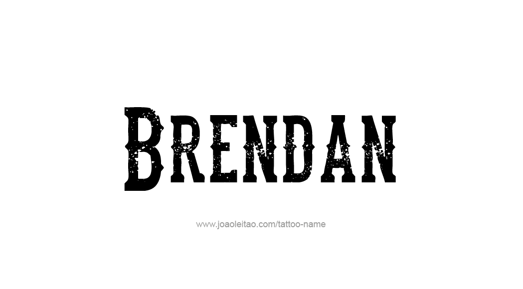 Tattoo Design  Name Brendan   