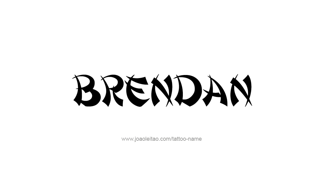 Tattoo Design  Name Brendan