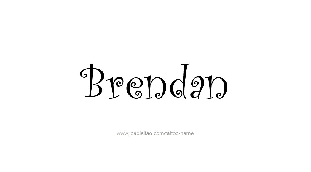 Tattoo Design  Name Brendan   