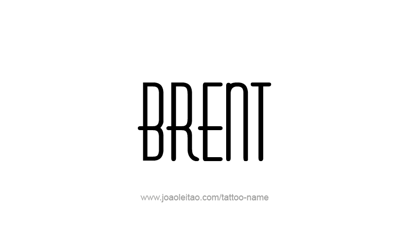 Tattoo Design  Name Brent   