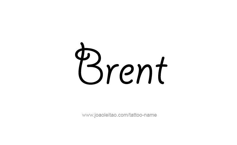 Tattoo Design  Name Brent   