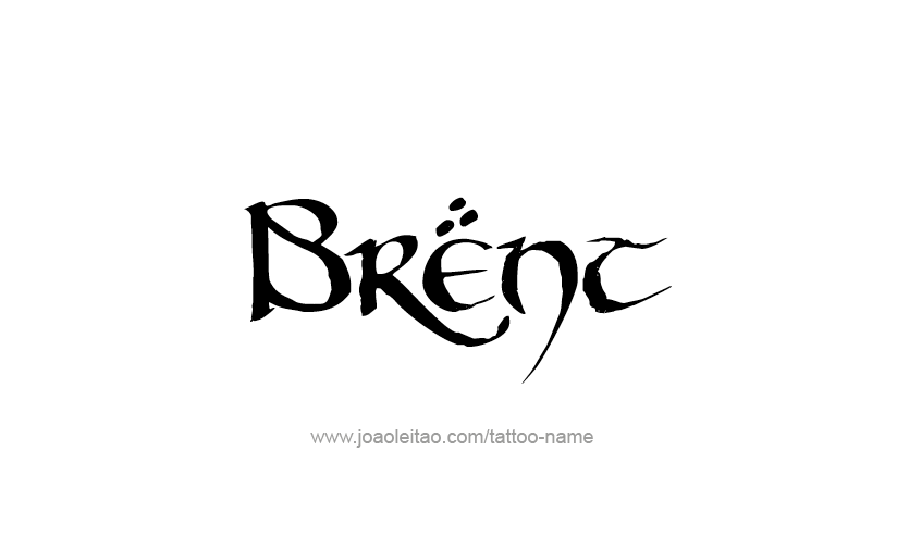 Tattoo Design  Name Brent   