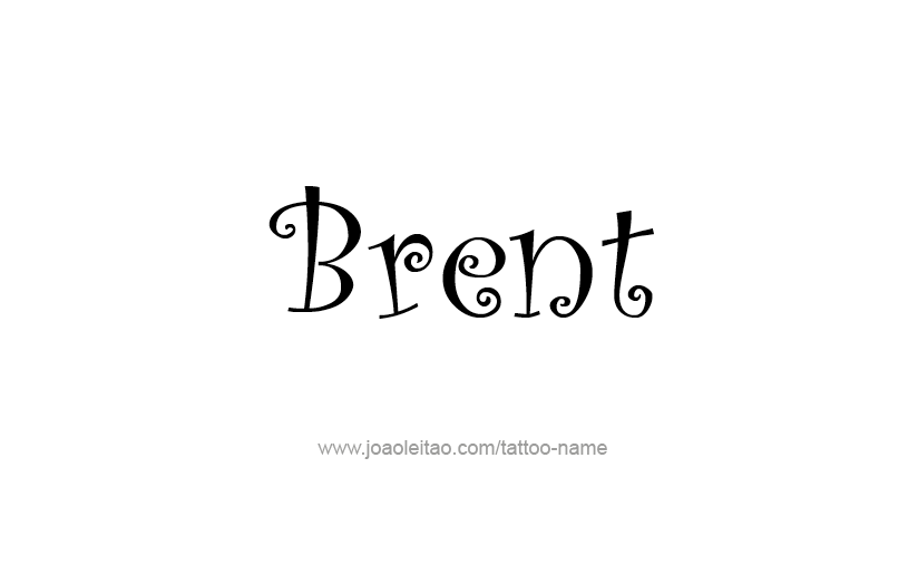 Tattoo Design  Name Brent   