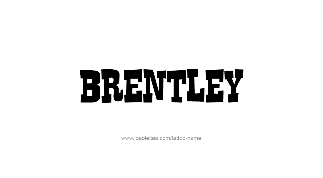 Tattoo Design  Name Brentley   