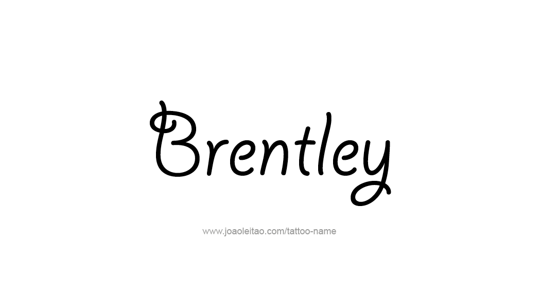 Tattoo Design  Name Brentley   