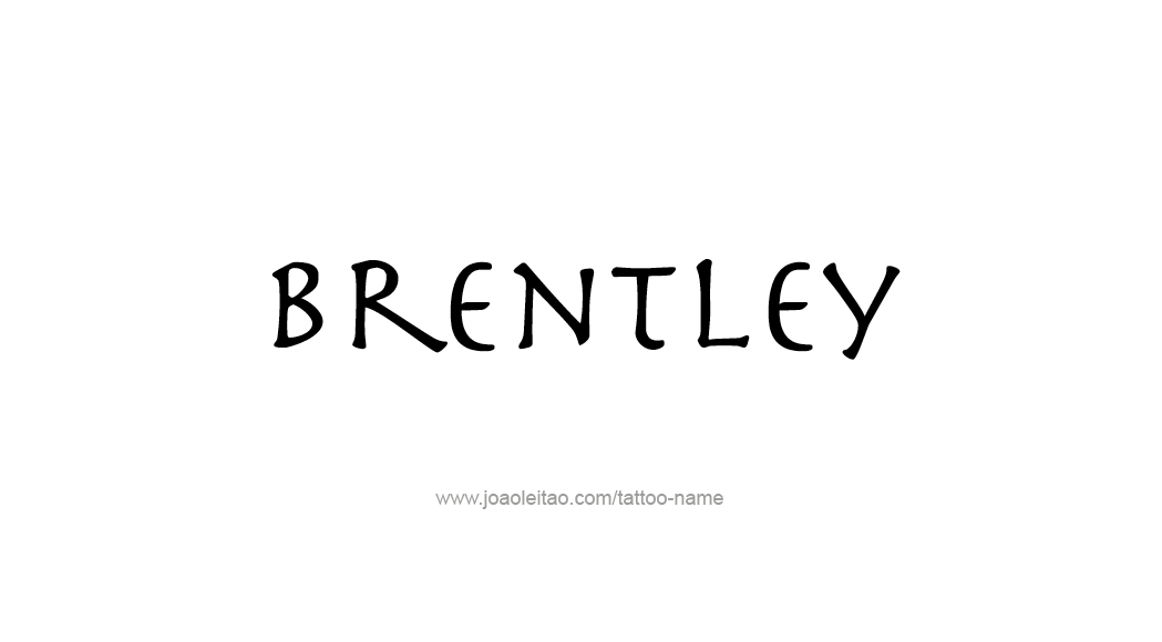 Tattoo Design  Name Brentley   