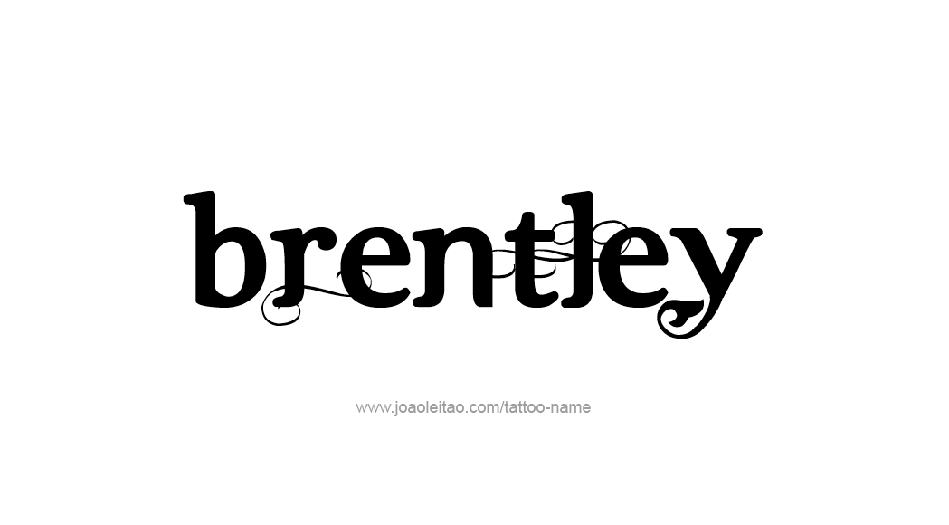 Tattoo Design  Name Brentley   