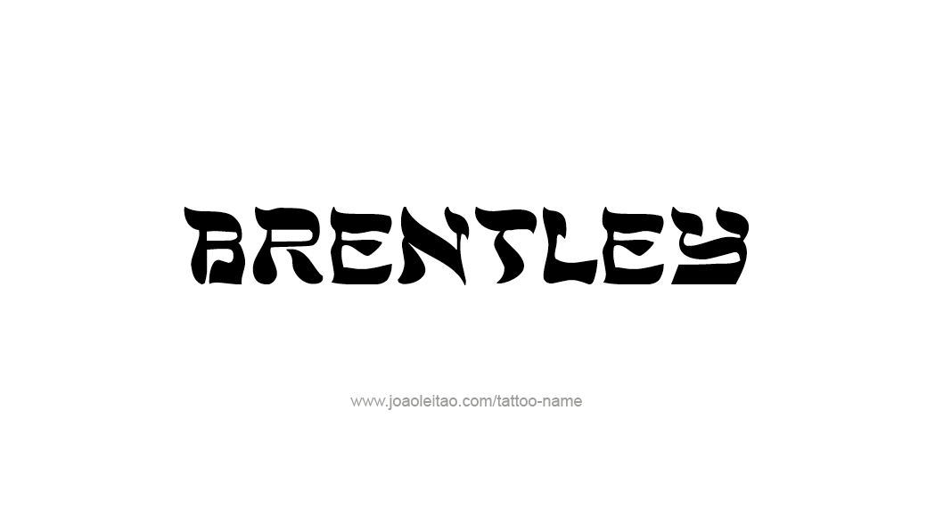 Tattoo Design  Name Brentley   