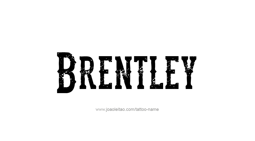 Tattoo Design  Name Brentley   