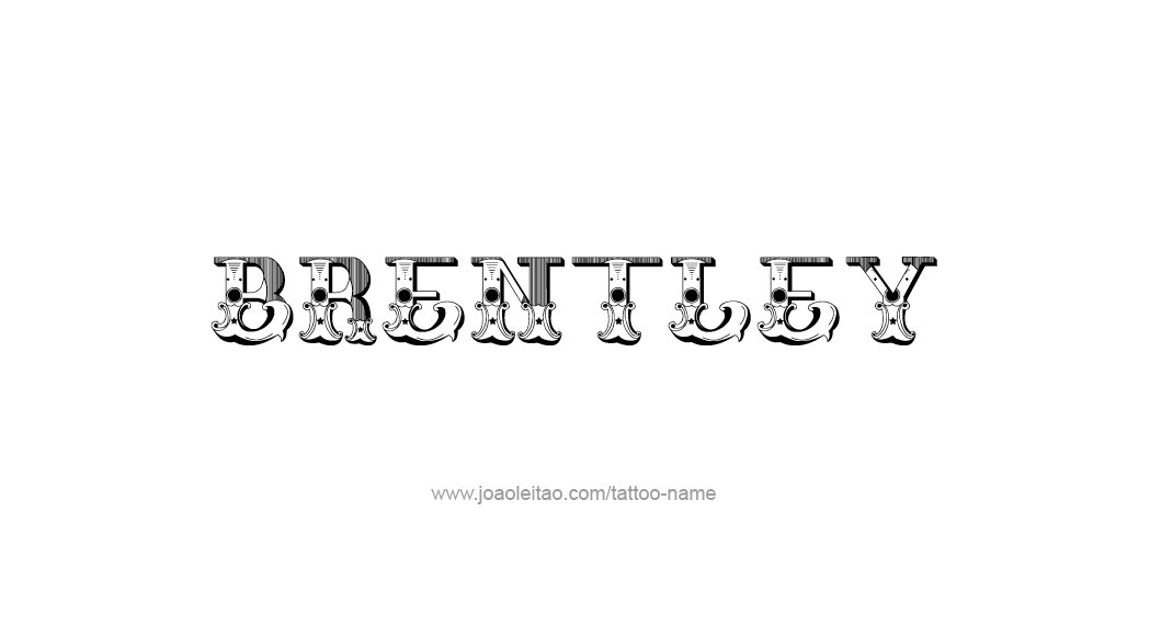 Tattoo Design  Name Brentley   