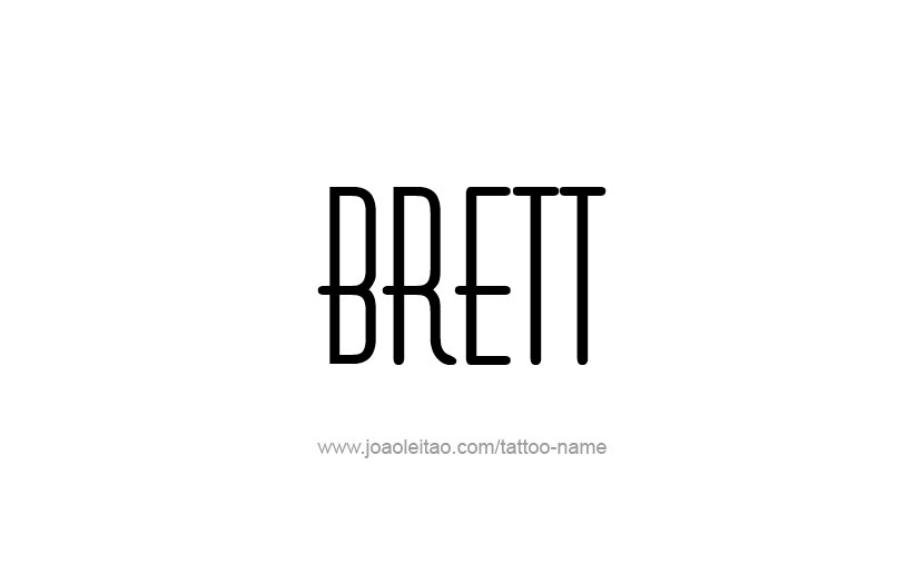 Tattoo Design  Name Brett   