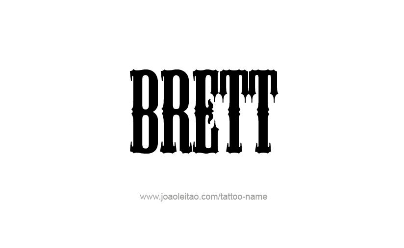 Tattoo Design  Name Brett   