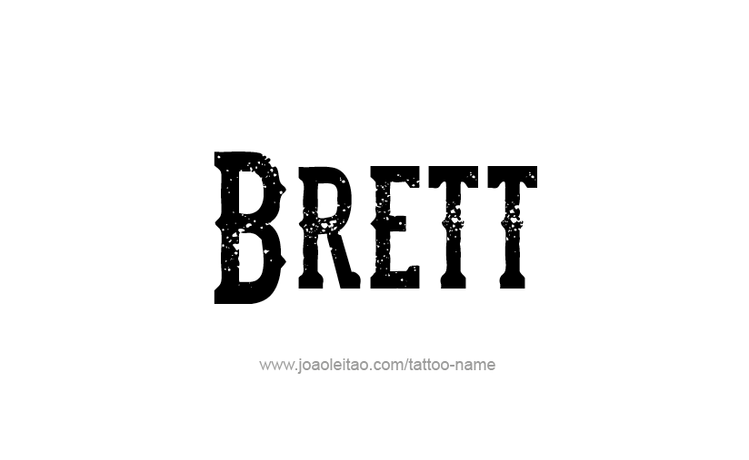 Tattoo Design  Name Brett   