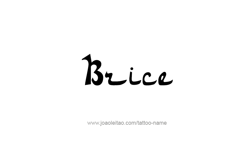 Tattoo Design  Name Brice   