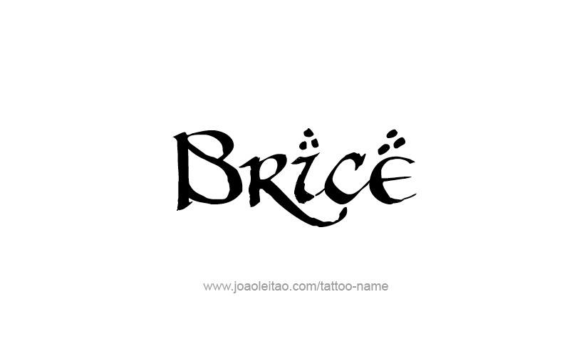 Tattoo Design  Name Brice   