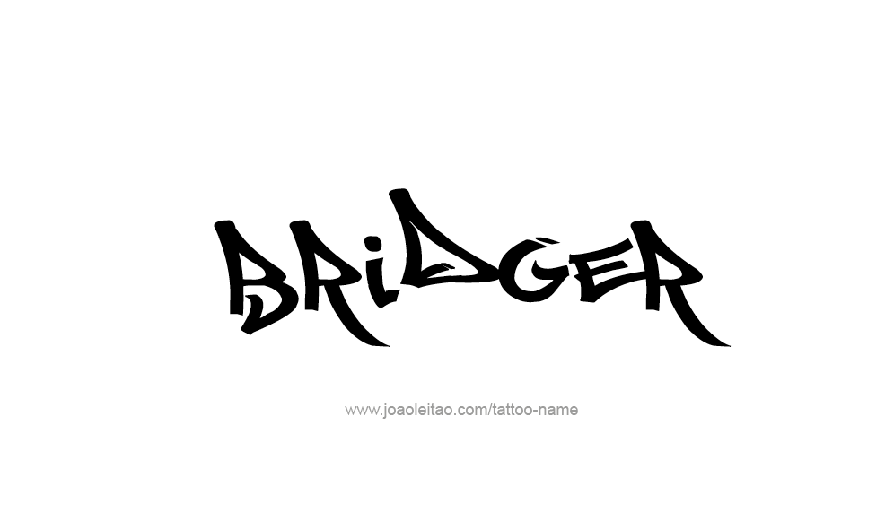 Tattoo Design  Name Bridger   