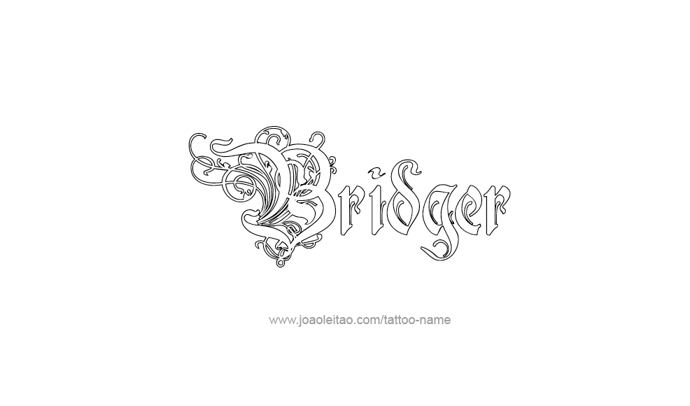 Tattoo Design  Name Bridger   