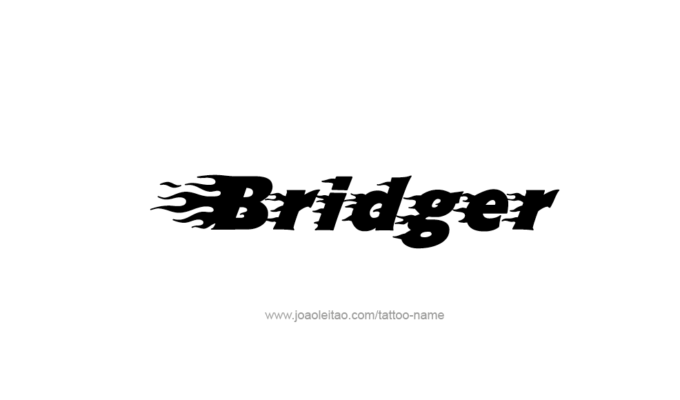 Tattoo Design  Name Bridger   