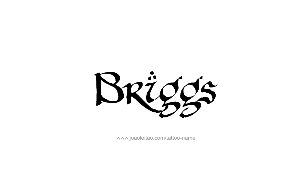 Tattoo Design  Name Briggs   