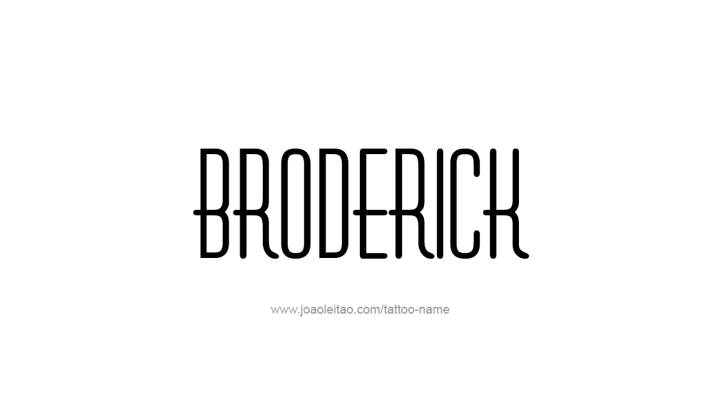 Tattoo Design  Name Broderick   