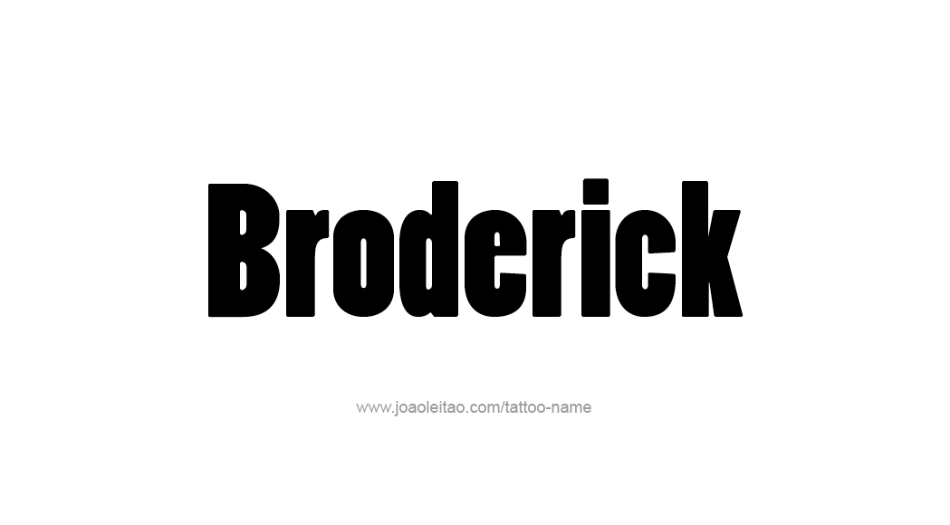 Tattoo Design  Name Broderick   