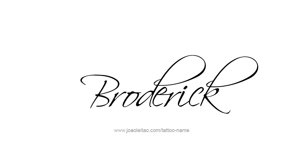 Tattoo Design  Name Broderick   