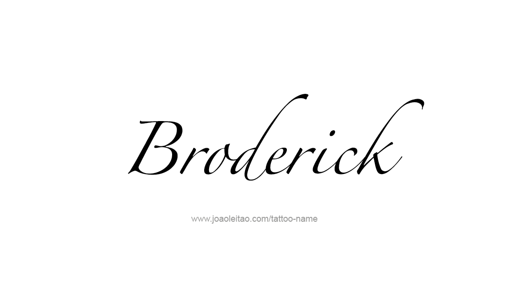 Tattoo Design  Name Broderick   