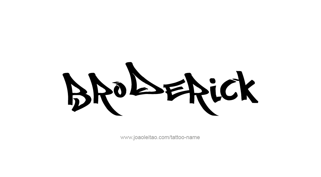 Tattoo Design  Name Broderick   