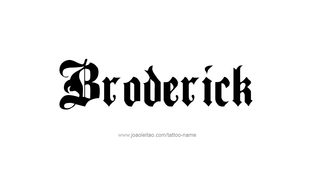 Tattoo Design  Name Broderick   