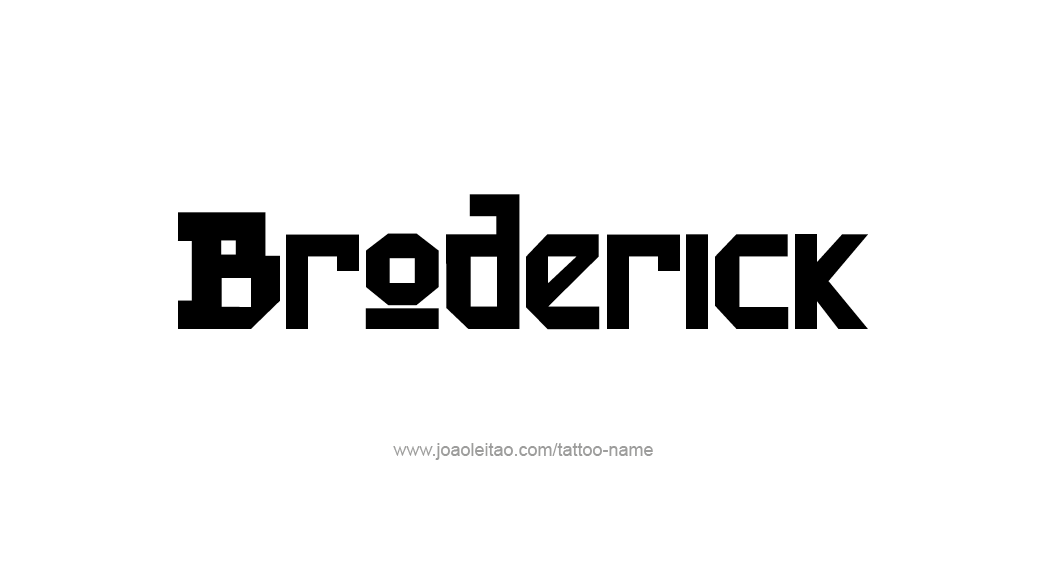 Tattoo Design  Name Broderick   