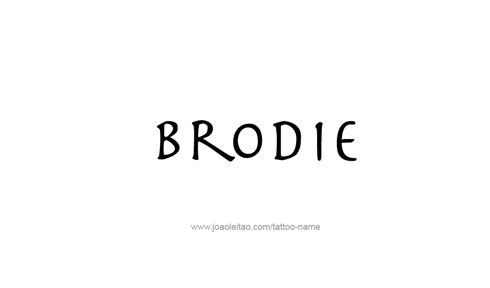 Tattoo Design  Name Brodie   