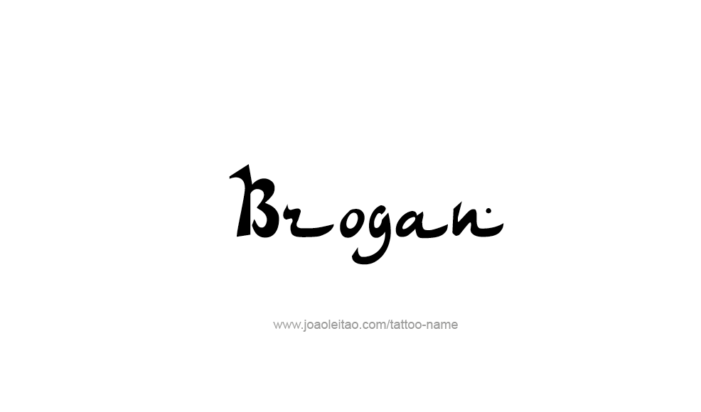 Tattoo Design  Name Brogan   