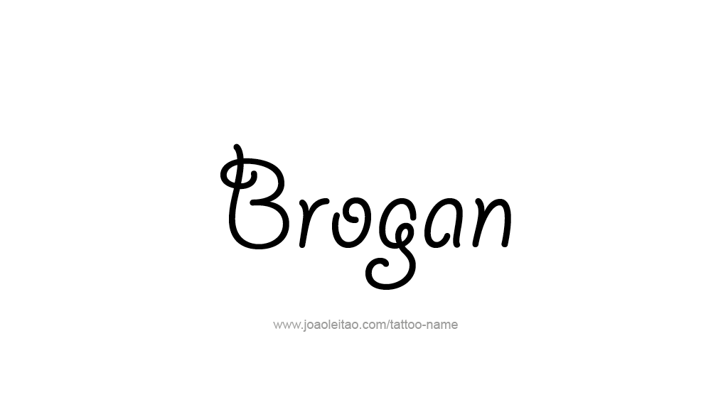 Tattoo Design  Name Brogan   