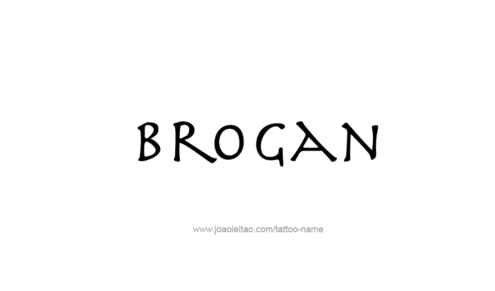 Tattoo Design  Name Brogan   