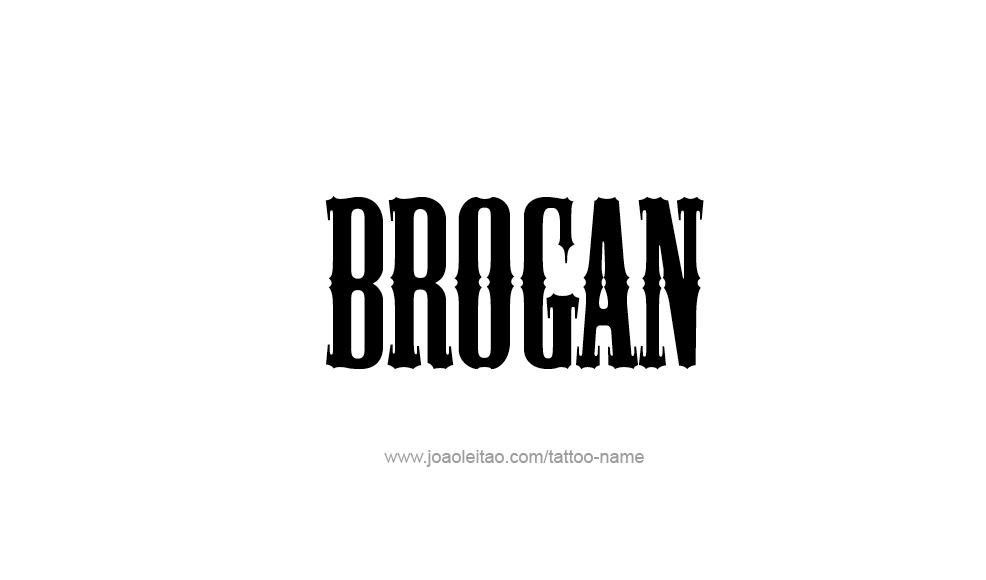 Tattoo Design  Name Brogan   