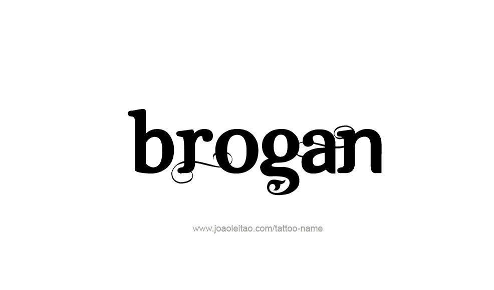 Tattoo Design  Name Brogan   