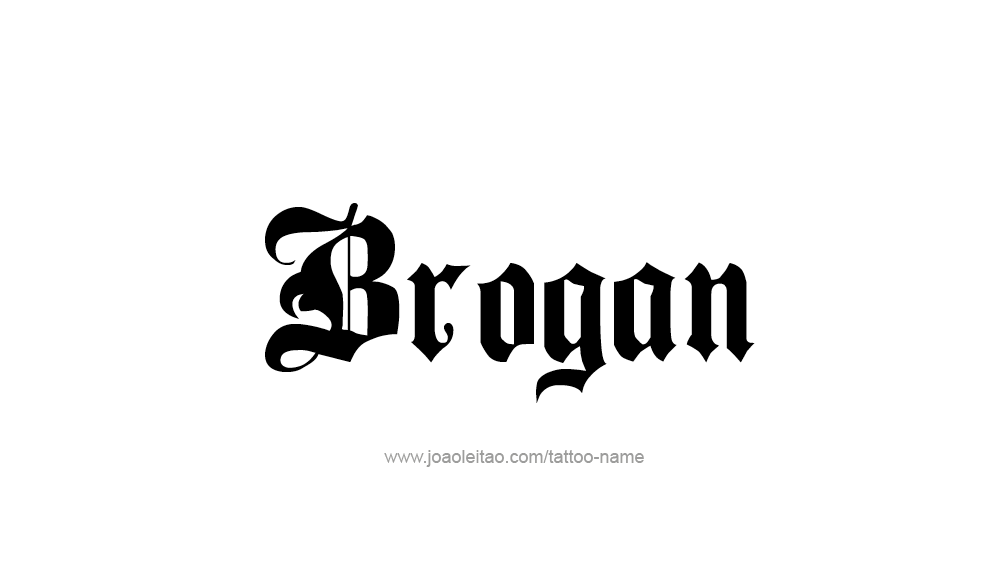 Tattoo Design  Name Brogan   