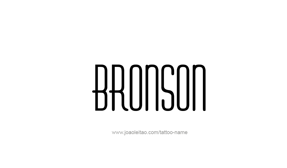 Tattoo Design  Name Bronson   