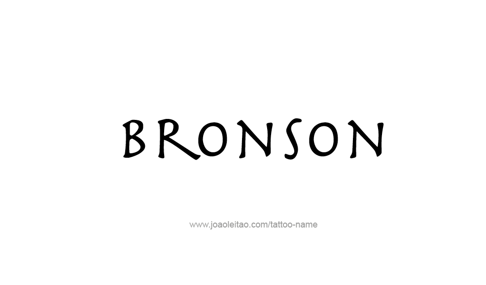 Tattoo Design  Name Bronson   