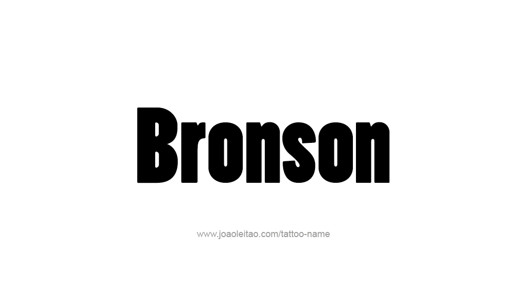 Tattoo Design  Name Bronson   