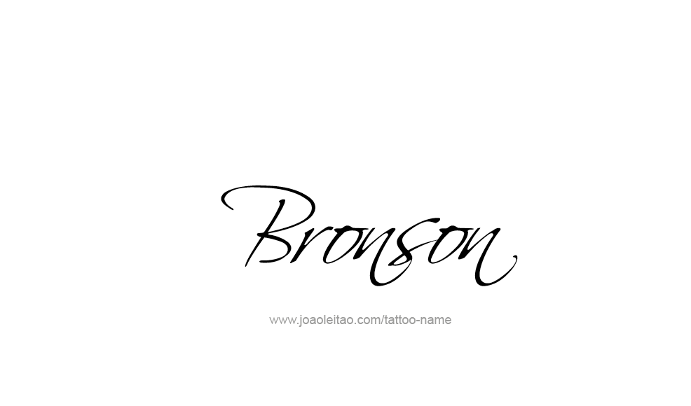 Tattoo Design  Name Bronson   