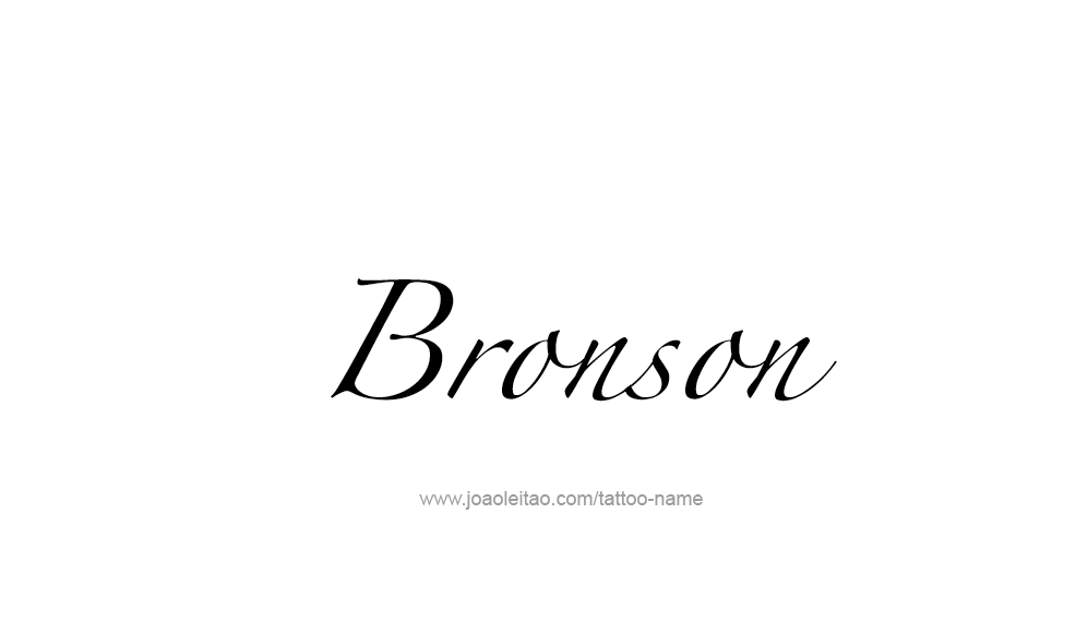 Tattoo Design  Name Bronson   