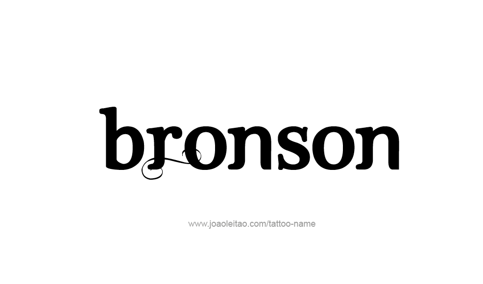 Tattoo Design  Name Bronson   