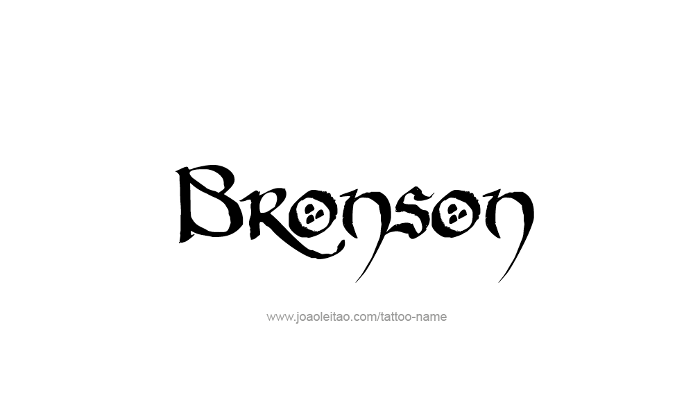 Tattoo Design  Name Bronson   