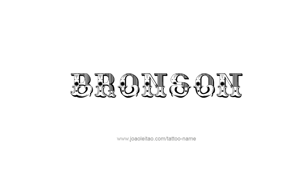 Tattoo Design  Name Bronson   