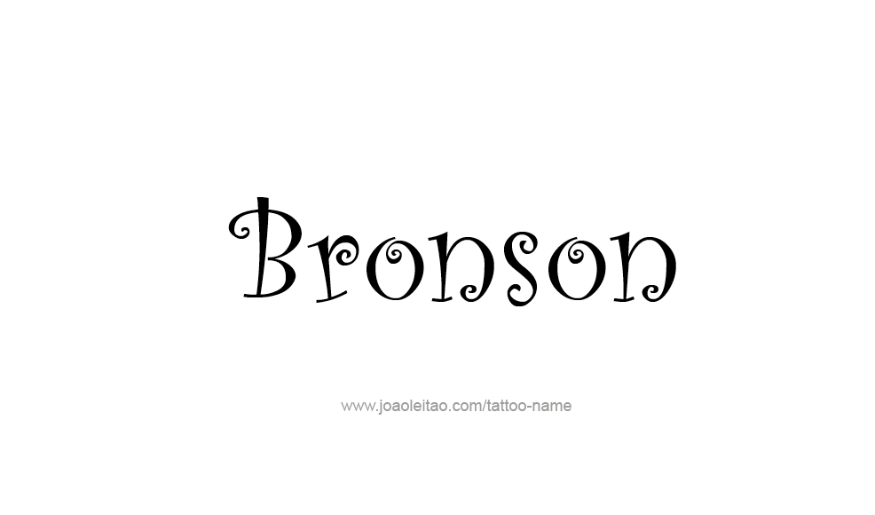 Tattoo Design  Name Bronson   